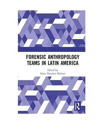 Forensic Anthropology Teams in Latin America
