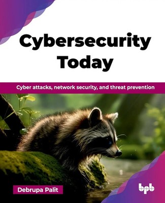 Cybersecurity Today Debrupa Palit Taschenbuch Englisch 2024 BPB Publications