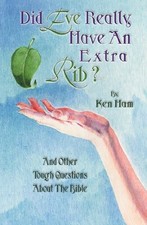 Did Eve Have an Extra Rib?: And Other Tough Questions about the Bible By Ken Ha