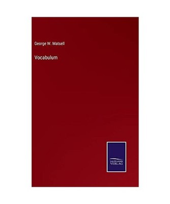 Vocabulum, Matsell, George W.