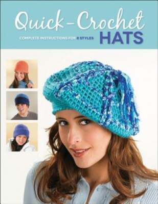 Quick-Crochet Hats: Complete Instructions for 8 Styles by Margaret Hubert: Used