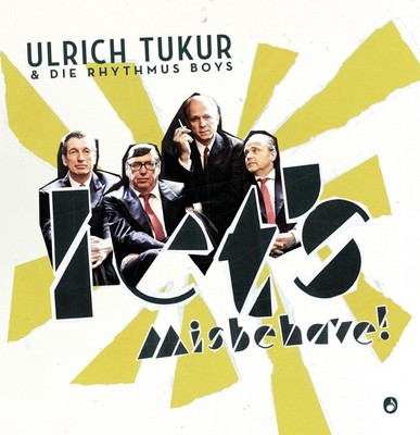 ULRICH TUKUR & DIE RHYTHMUS BOYS - LET'S MISBEHAVE!  CD NEU 