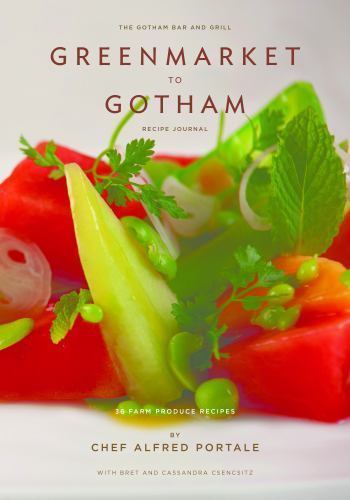 Greenmarket to Gotham Recipe Journal by Alfred Portale