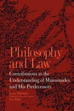 Philosophy and Law : Contributions to the Understanding of Maimononides