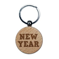 New Year Fun Text Engraved Wood Round Keychain Tag Charm