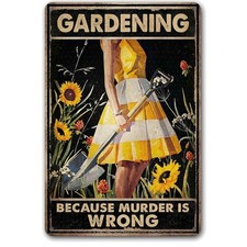 Whimsical 'Gardening Because Murder Is Wrong' 12x8 Metal Sign for Outdoor Decor