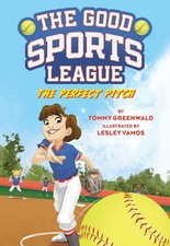 The Perfect Pitch (Good Sports League #2) by Tommy Greenwald Paperback Book