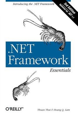 . NET Framework Essentials : Introducing the . NET Framework Pape