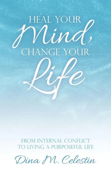 Dina Celestin | Heal Your Mind, Change Your Life | Taschenbuch | Englisch (2021)-image