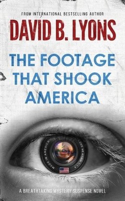 The Footage That Shook America (The..., Lyons, David B.