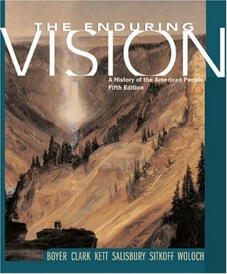 The Enduring Vision: A History of the American People by Boyer 0618280642