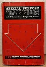 SPECIAL PURPOSE TRANSISTORS Federal Electric Corp 1966 1st Printing HCDJ