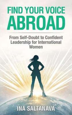 Find Your Voice Abroad Ina Saltanava Taschenbuch Englisch 2026 EAN 9798995475002