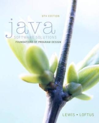 Java Software Solutions (8th Edition) Lewis, John and Loftus, William