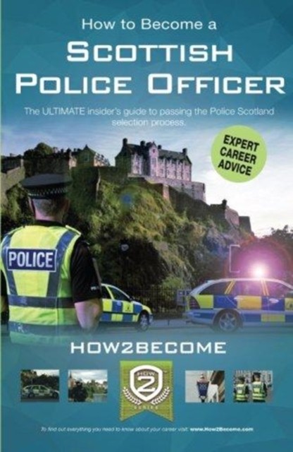 How to Become a Scottish Police Officer by How2Become (Paperback Book)
