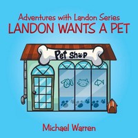 Michael Warren | Landon Wants A Pet | Taschenbuch | Englisch (2016)