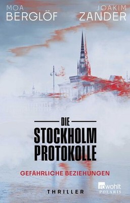 Die Stockholm-Protokolle | Moa Berglöf, Joakim Zander | deutsch | Staben