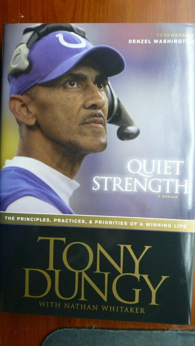Tony Dungy & Nathan Whitaker Signed Book Titled "Quiet Strength" with COA |  eBay