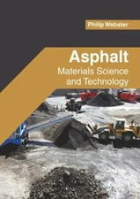 Asphalt: Materials Science and Technology by Philip Webster: New