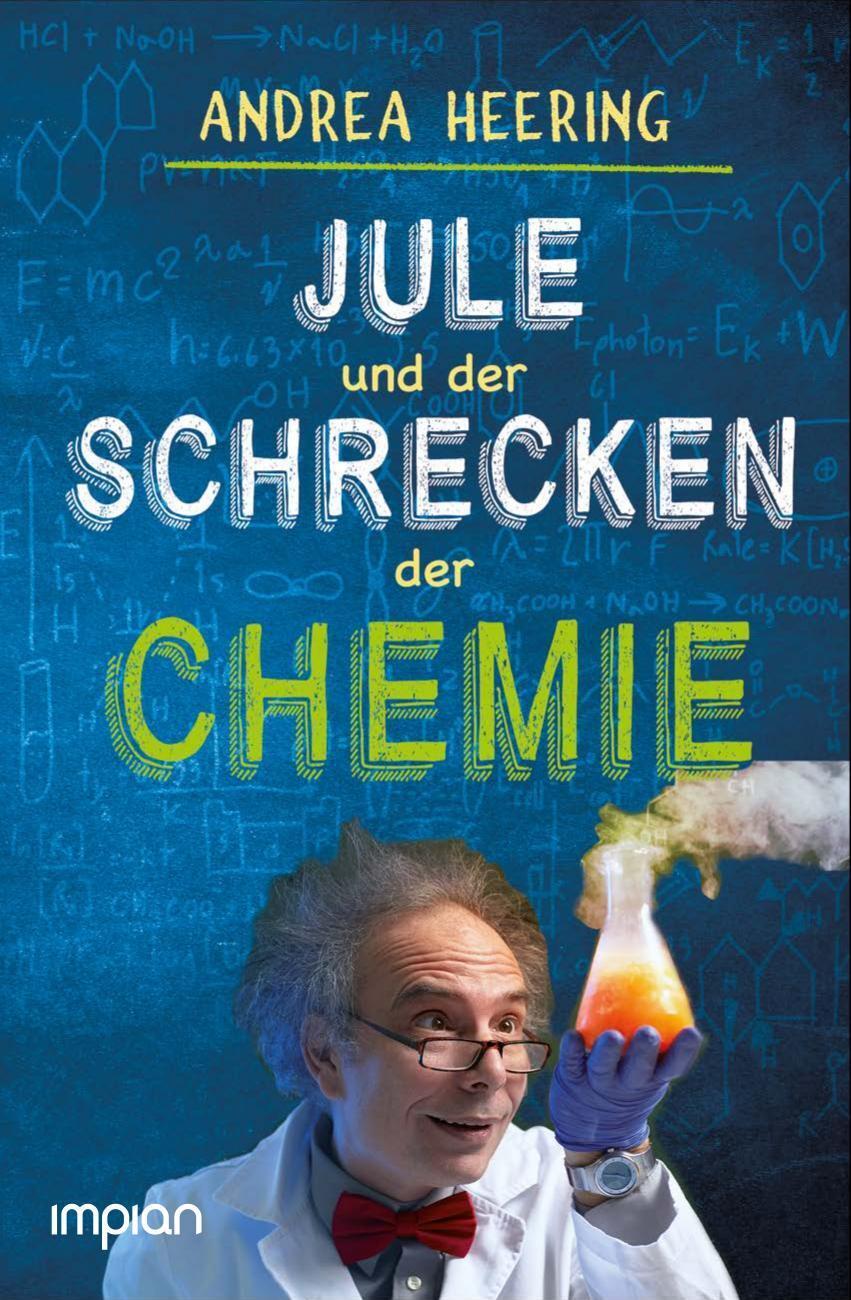 Thumbnail - Andrea Heering Jule Und Der Schrecken Der Chemie 9783962691127