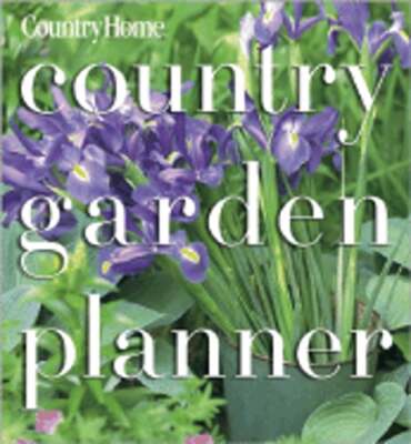 Country Garden Planner by Country Home: New
