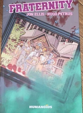 Fraternity; Humanoids, Jon Ellis-Hugo Petris, First Printing, Mature Readers