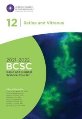 2021 - 2022 Basic and Clinical Science Course Section 12 Retina and Vitreous