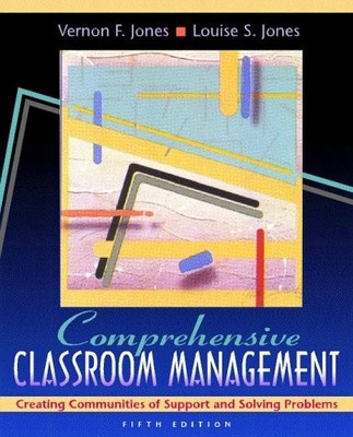 Comprehensive Classroom Management: Creating Communities of Support and Solv...