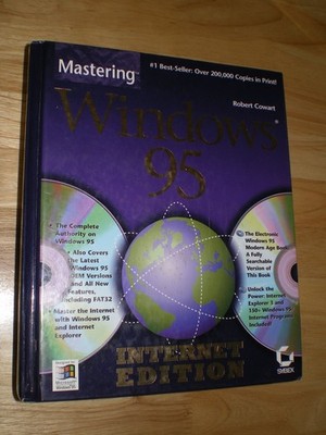 Mastering Windows 95: Internet Edition by Robert Cowart w/ CD-ROM Sybex Inc 1997