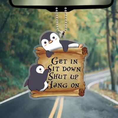 Get In Sit Down Shut Up Hang On Penguins Cute Acrylic Pendant Hanging Ornament