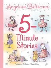Angelina Ballerina 5-Minute Stories - Hardcover - VERY GOOD