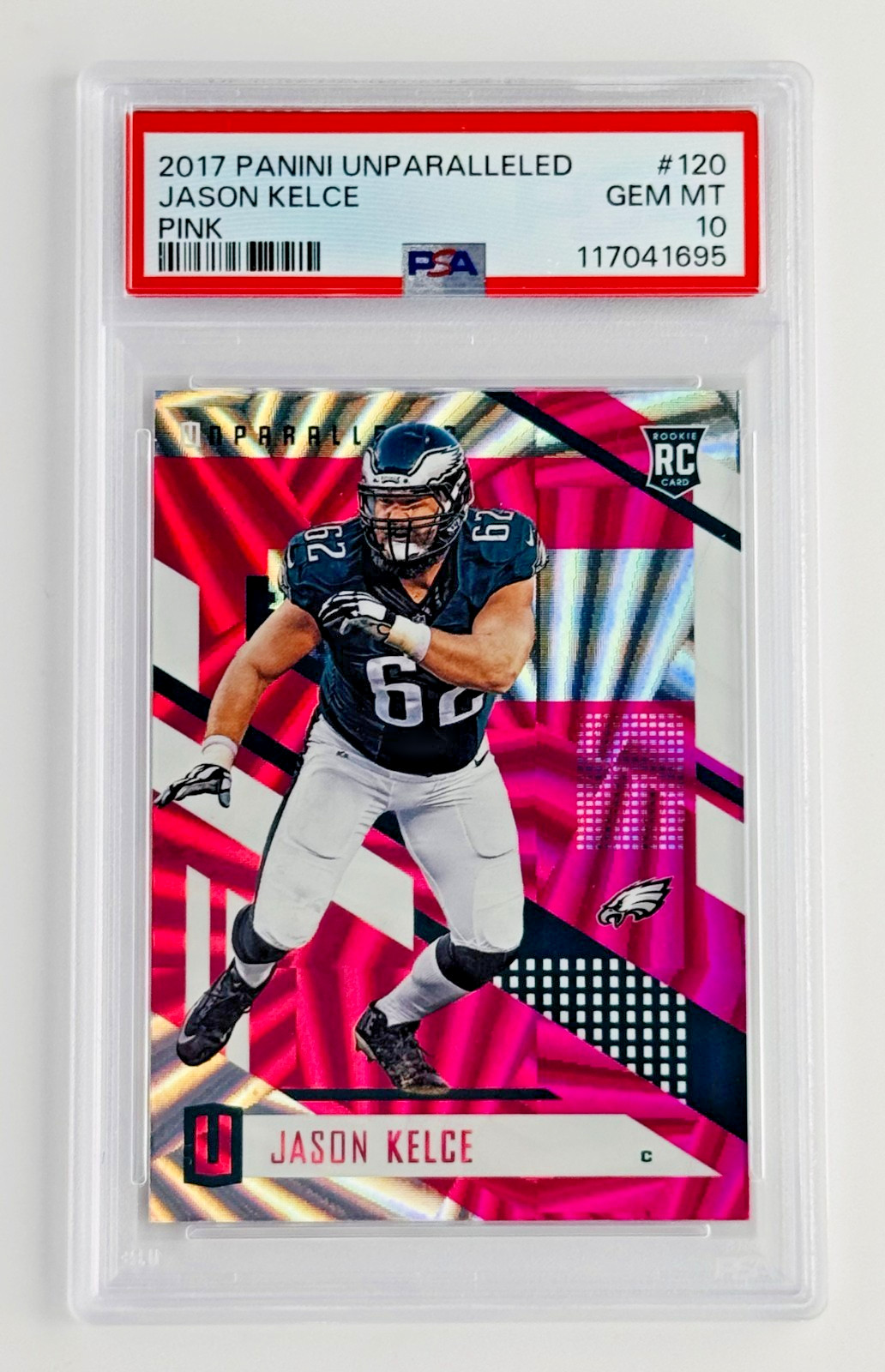 2017 Panini Unparalleled Jason Kelce Pink Wedges RC PSA 10 POP 10 Eagles Rookie