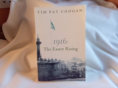 1916 The Easter Rising Tim Pat Coogan Paperback Read Once ISBN 9780753818527 VGC