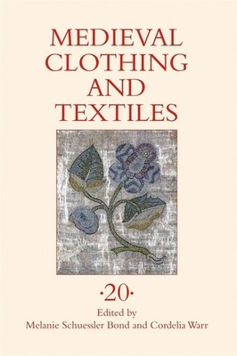 Medieval Clothing and Textiles 20 Hardcover by Boydell Press