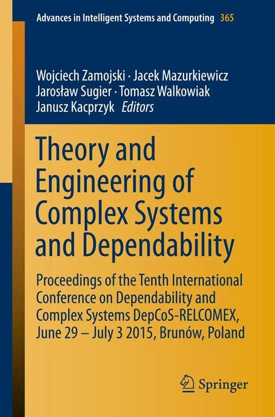 Theory And Engineering Of Complex Systems And Dependability Zamojski (U. A.) Xvi-image