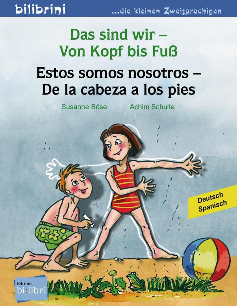 Thumbnail - Das Sind Wir - Von Kopf Bis Fuß. Kinderbuch Deutsch-spanisch | 2012 |