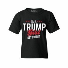 I'm A Trump Girl Get Over It Youth's T-Shirt Re-Elect 2024 MAGA Women Tee Shirts