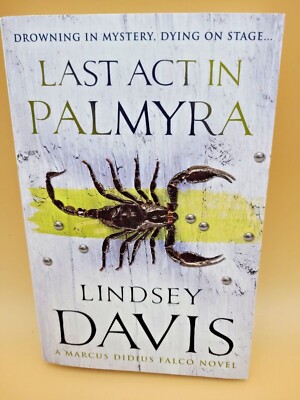 Last Act In Palmyra: (Falco 6) by Lindsey Davis (English) Paperback Book