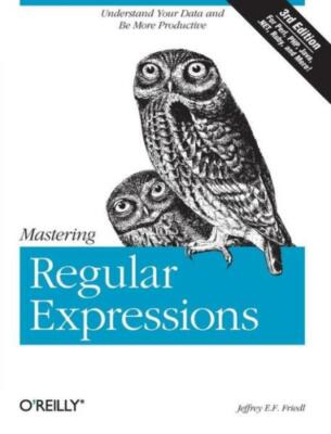 Mastering Regular Expressions: Understand Your Data And Be More Productive