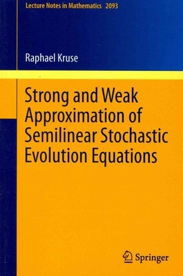 Strong and Weak Approximation of Semilinear Stochastic Evolution Equations, P...