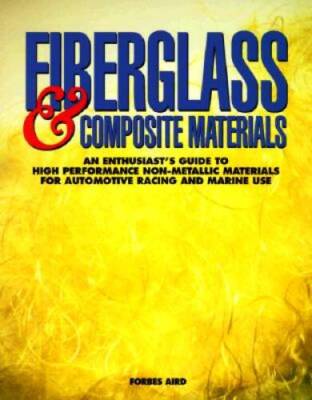 Fiberglass & Composite Materials - Paperback By Aird, Forbes - ACCEPTABLE