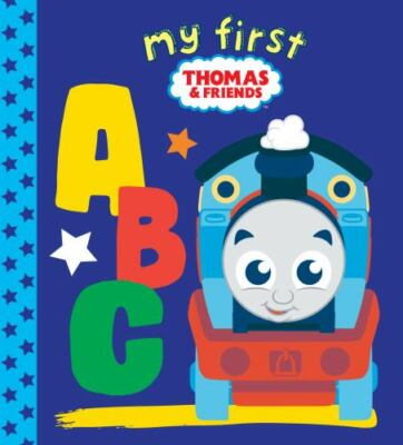 My First Thomas & Friends ABC; Thomas & Fr- board book, 0525647058, Random House