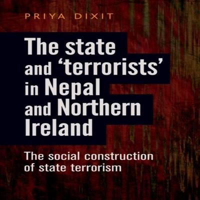 The state and 'terrorists' in Nepal and Northern Ireland The soci