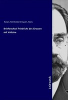 Reinhold Koser | Briefwechsel Friedrichs Des Grossen Mit Voltaire | Taschenbuch