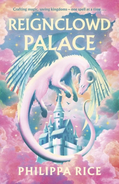 Reignclowd Palace by Philippa Rice (Hardback Book)