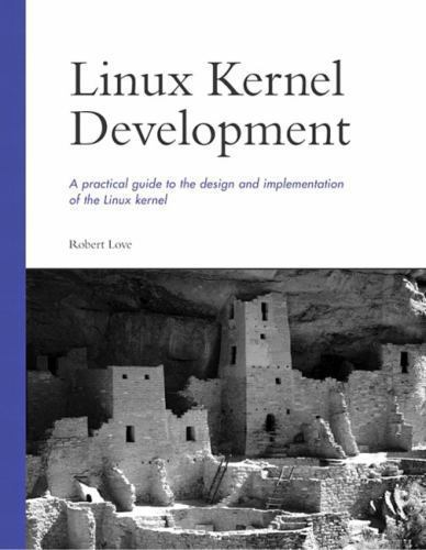 Linux Kernel Development by Robert Love (2003, Trade Paperback) for ...