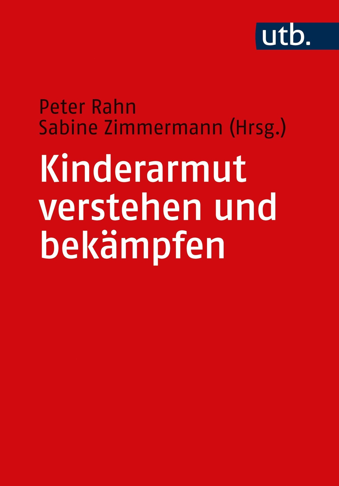 Thumbnail - Kinderarmut Verstehen Und Bekämpfen, Peter Rahn