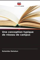 Kalamba Datukun | Une Conception Typique De RéSeau De Campus | Taschenbuch