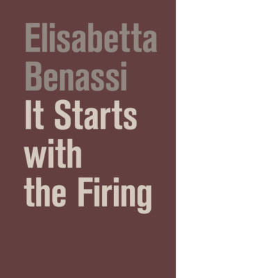 It starts with the firing. Ediz. illustrata di Elisabetta Benassi - 2017