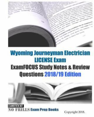 Wyoming Journeyman Electrician License Exam Examfocus Study Notes & Review Qu...